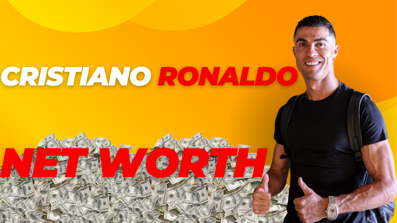 Cristiano Ronaldo Net Worth